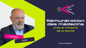 Christian Dubé : réforme de la santé, rémunération des médecins et ultimatum aux fédérations